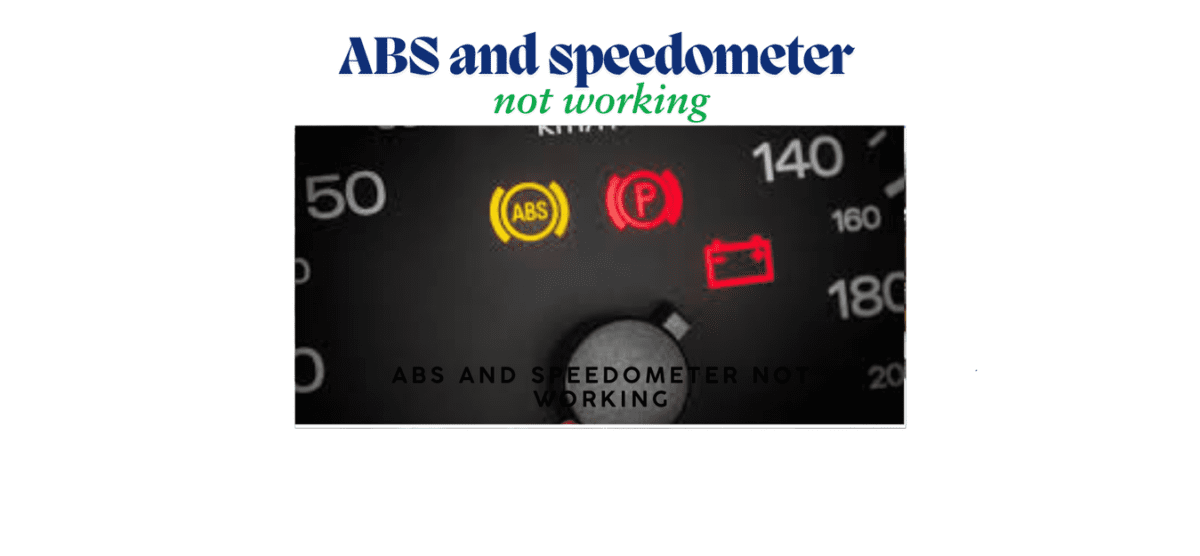 ABS and speedometer not working