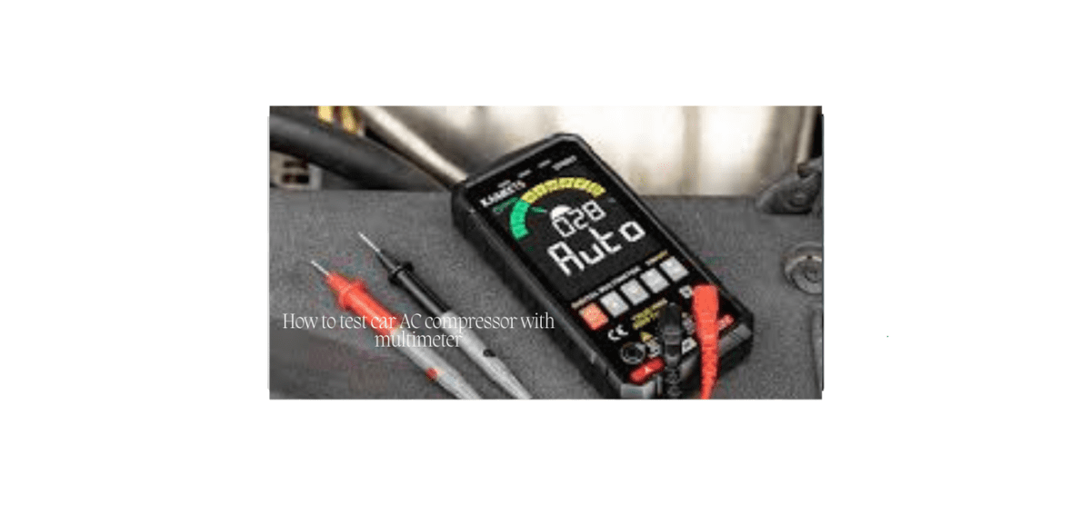 How to test car AC compressor with multimeter 