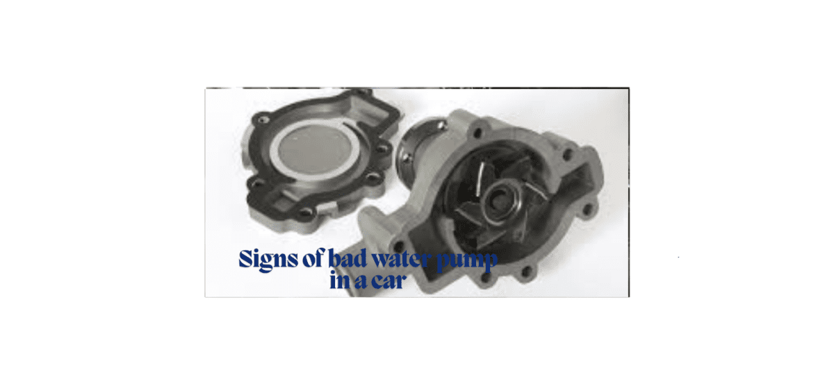 Signs of bad water pump in a car